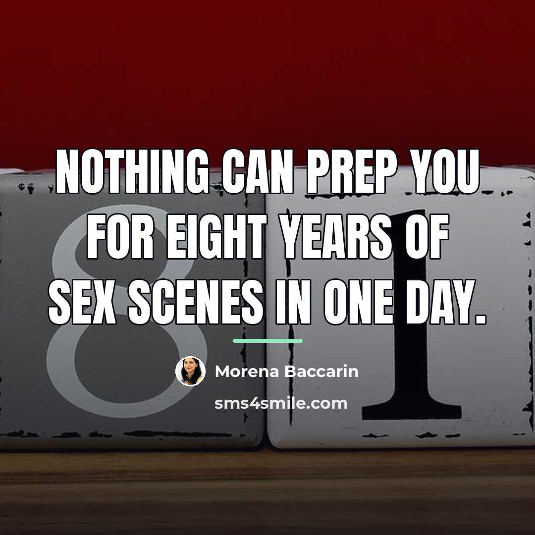 “Nothing can prep you for eight years of sex scenes…” quote by Morena Baccarin