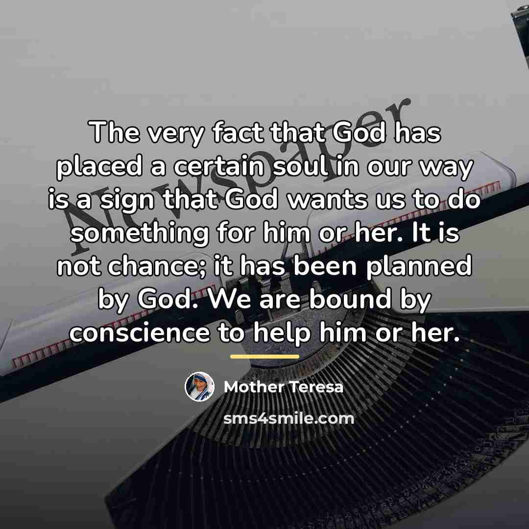 “The very fact that God has placed a certain soul…” quote by Mother Teresa