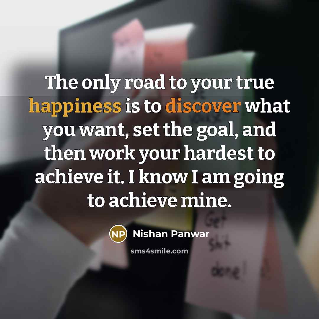 “The only road to your true happiness is to discover…” quote by Nishan Panwar