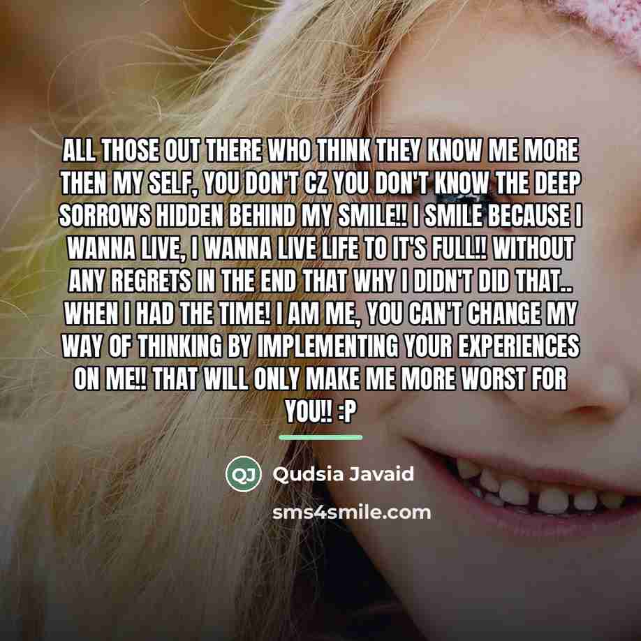 “All those out there who think they know me more…” quote by Qudsia Javaid