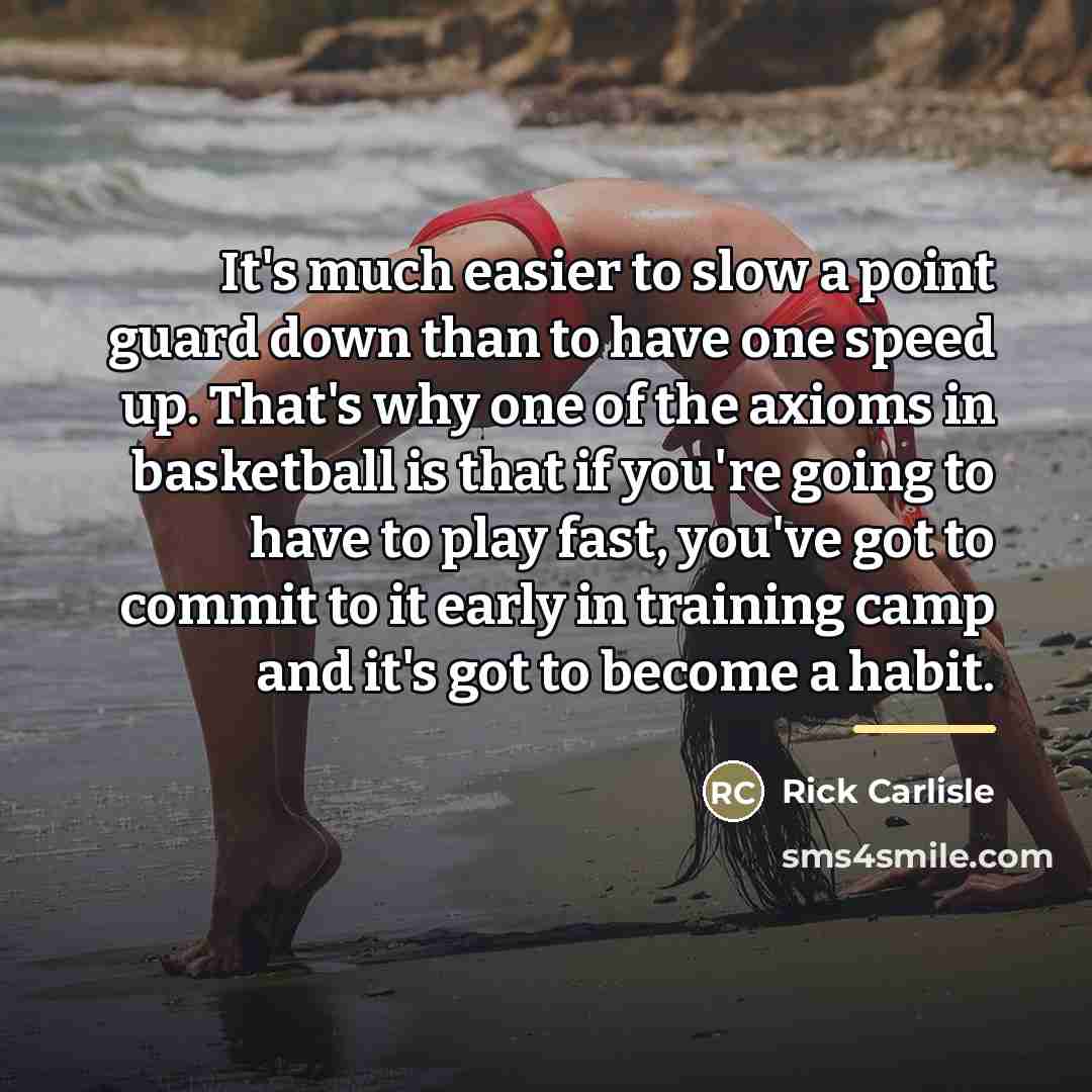 “It's much easier to slow a point guard down than…” quote by Rick Carlisle