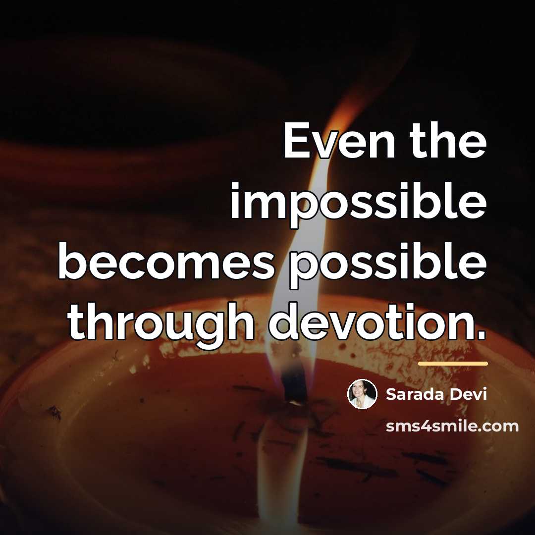 “Even the impossible becomes possible through devotion.…” quote by Sarada Devi