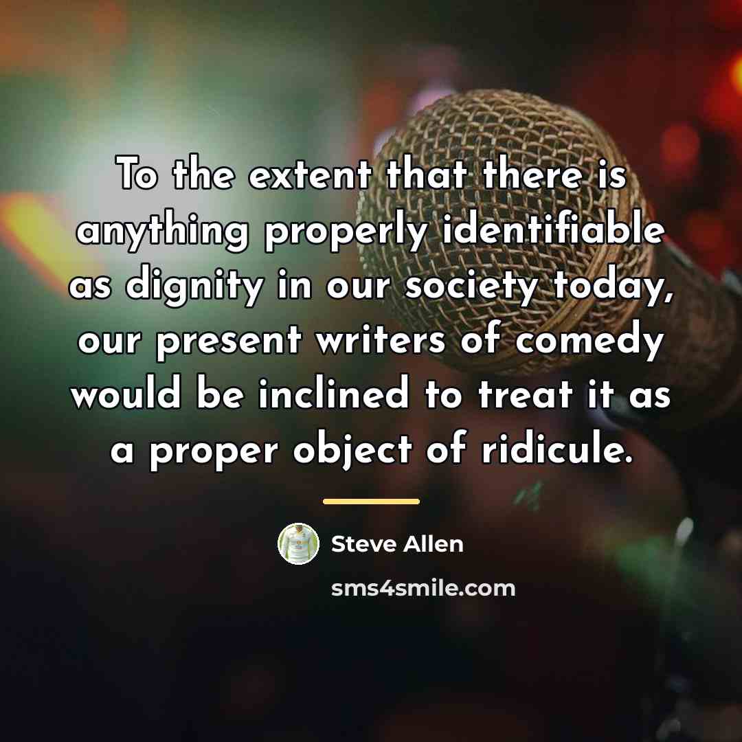 “To the extent that there is anything properly identifiable as…” quote by Steve Allen
