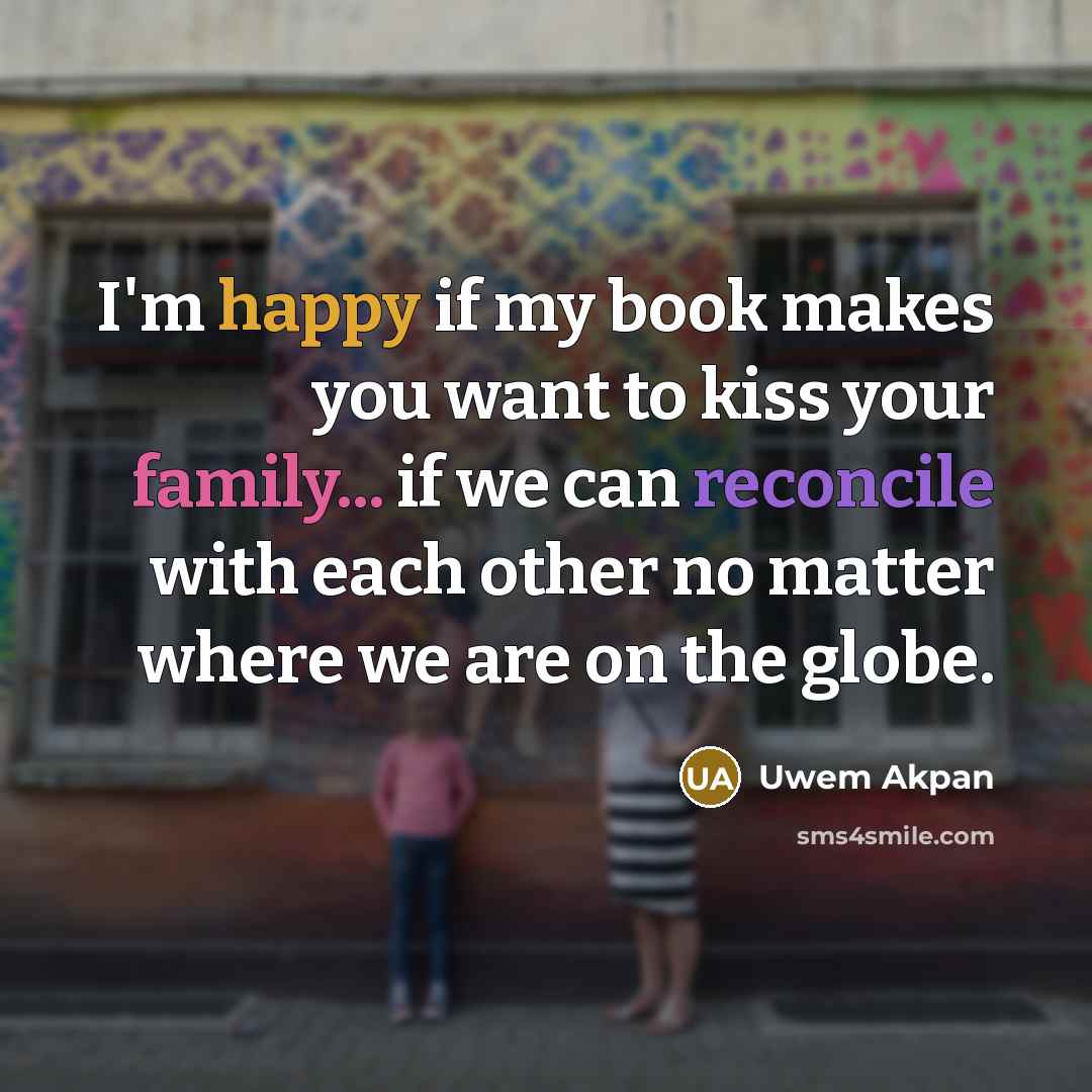 “I'm happy if my book makes you want to kiss…” quote by Uwem Akpan