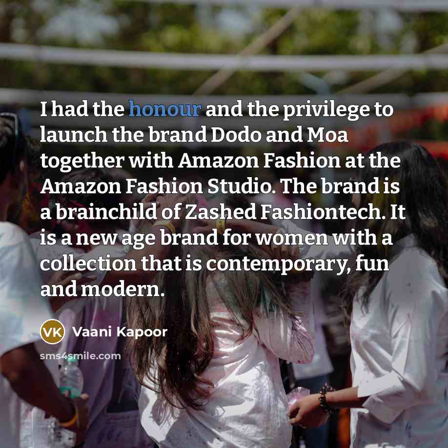 “I had the honour and the privilege to launch the…” quote by Vaani Kapoor