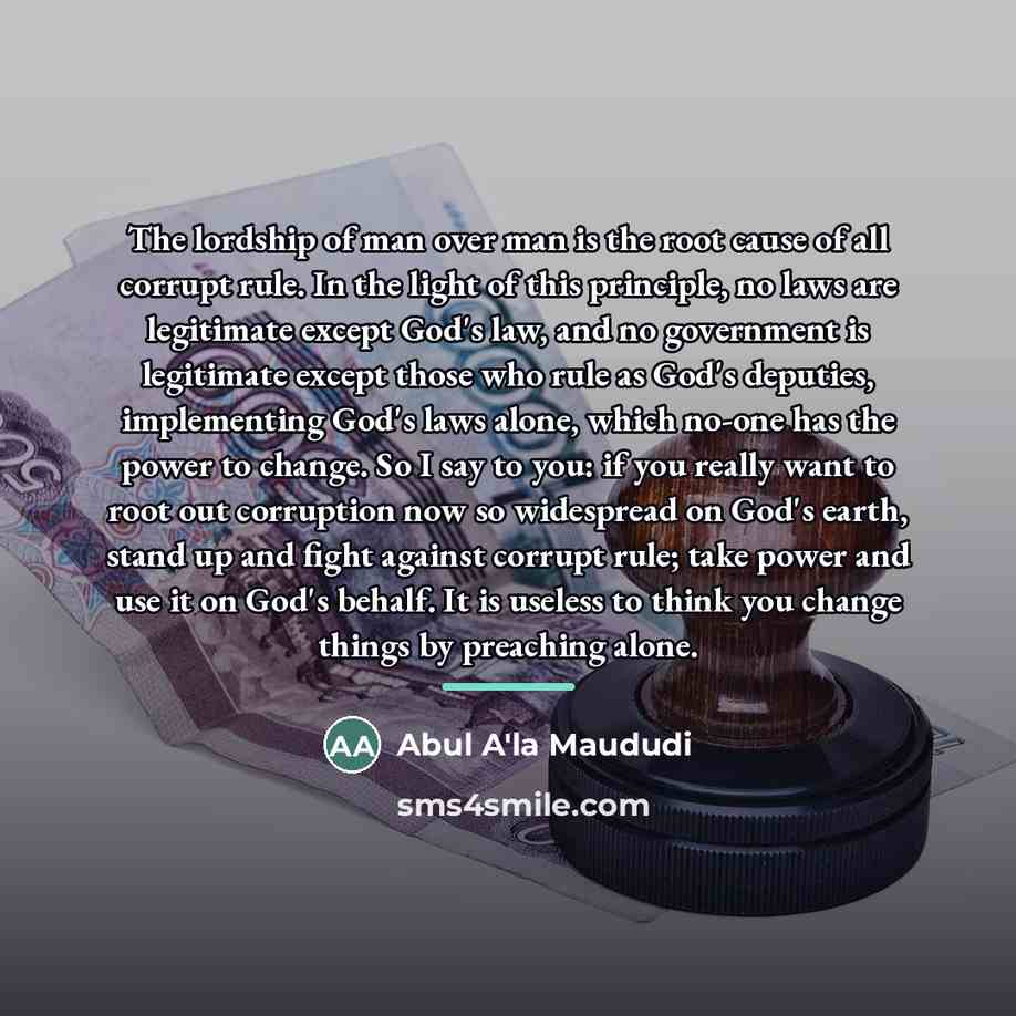 “The lordship of man over man is the root cause…” quote by Abul A'la Maududi