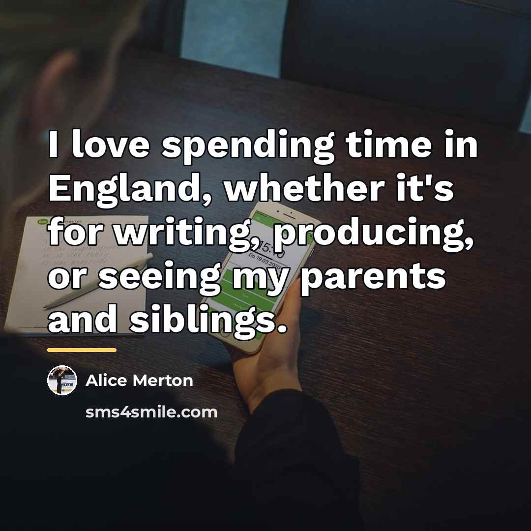 “I love spending time in England, whether it's for writing,…” quote by Alice Merton