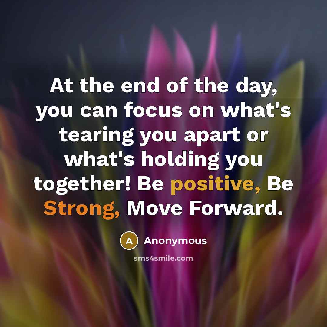 “At the end of the day, you can focus on…” quote by Anonymous