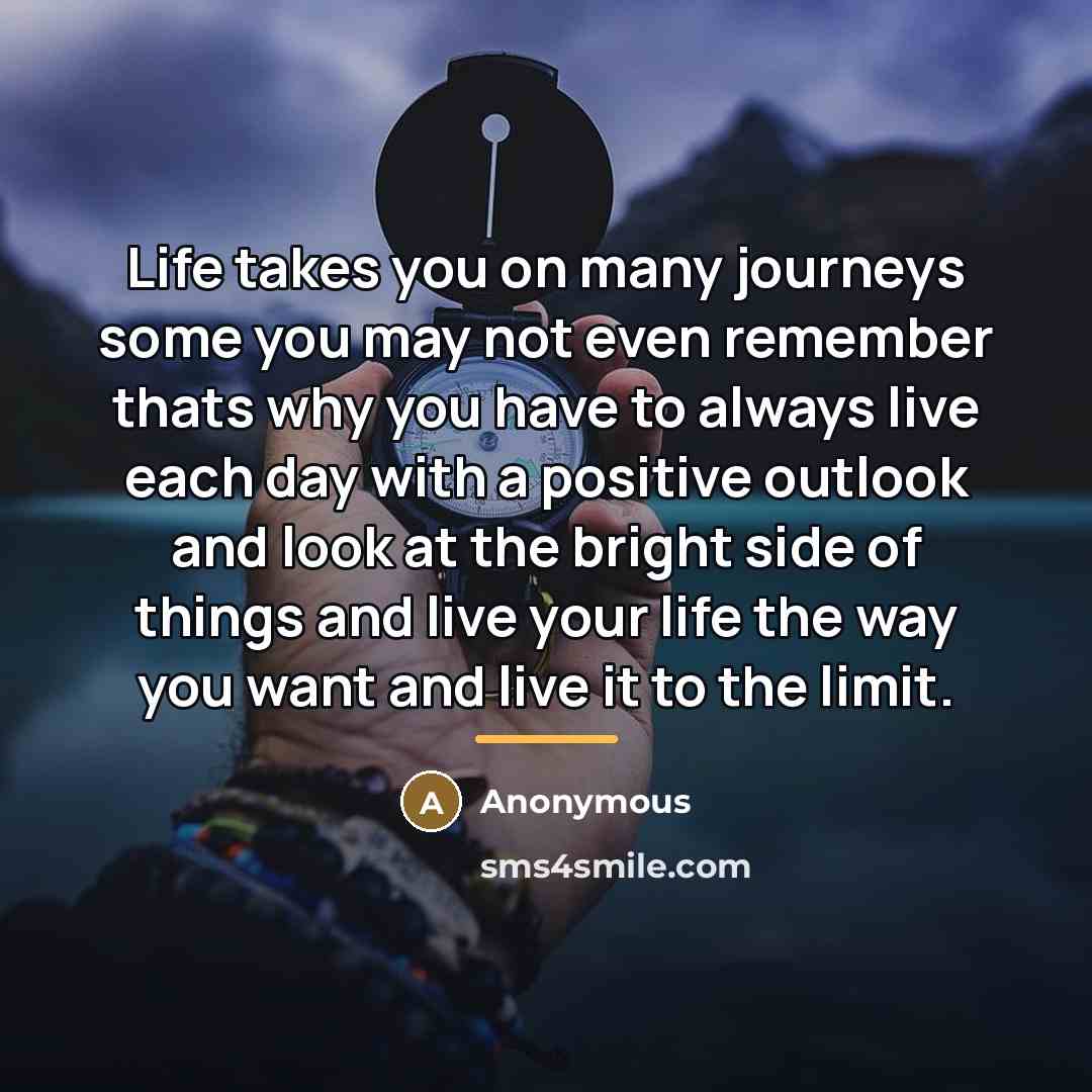 “Life takes you on many journeys some you may not…” quote by Anonymous