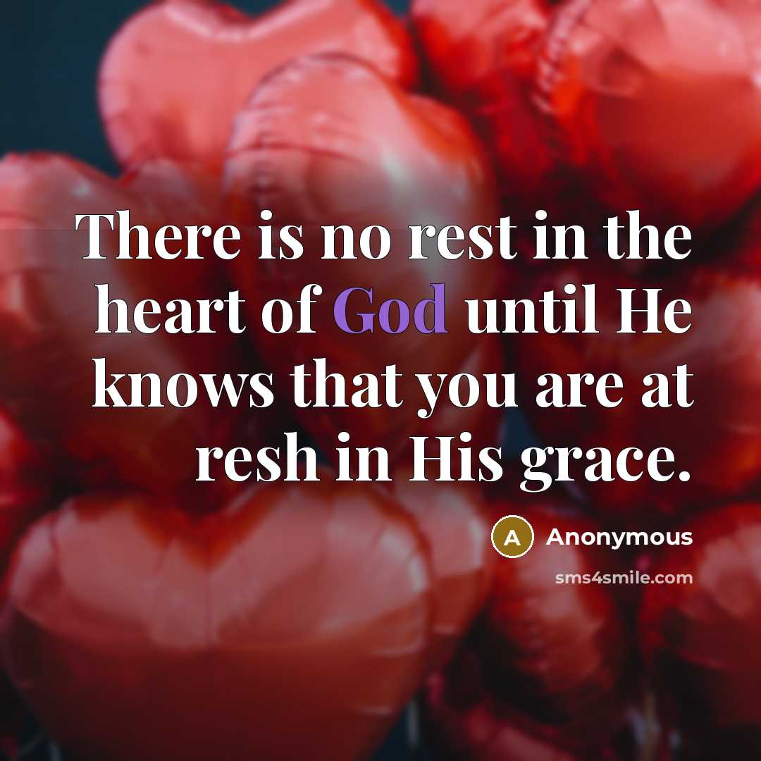 “There is no rest in the heart of God until…” quote by Anonymous