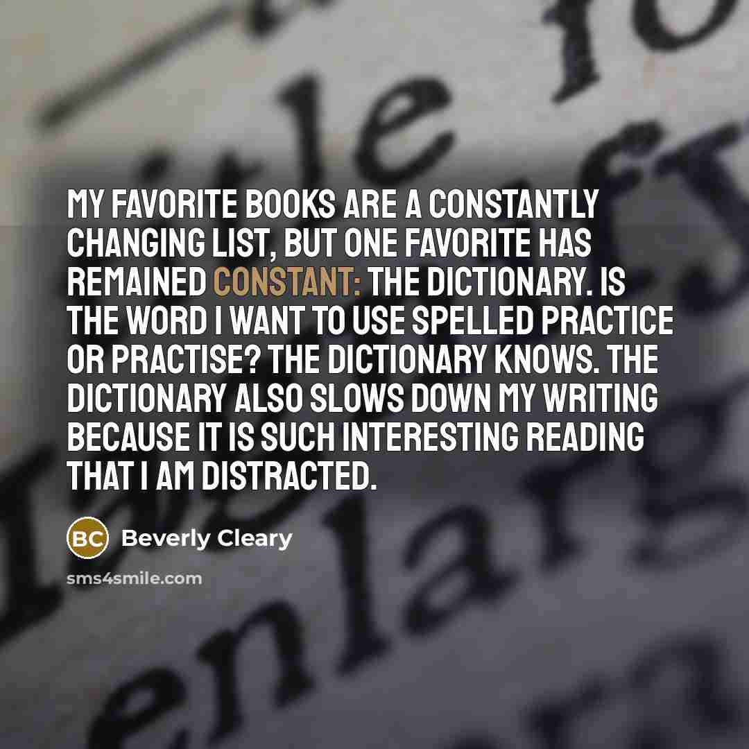“My favorite books are a constantly changing list, but one…” quote by Beverly Cleary