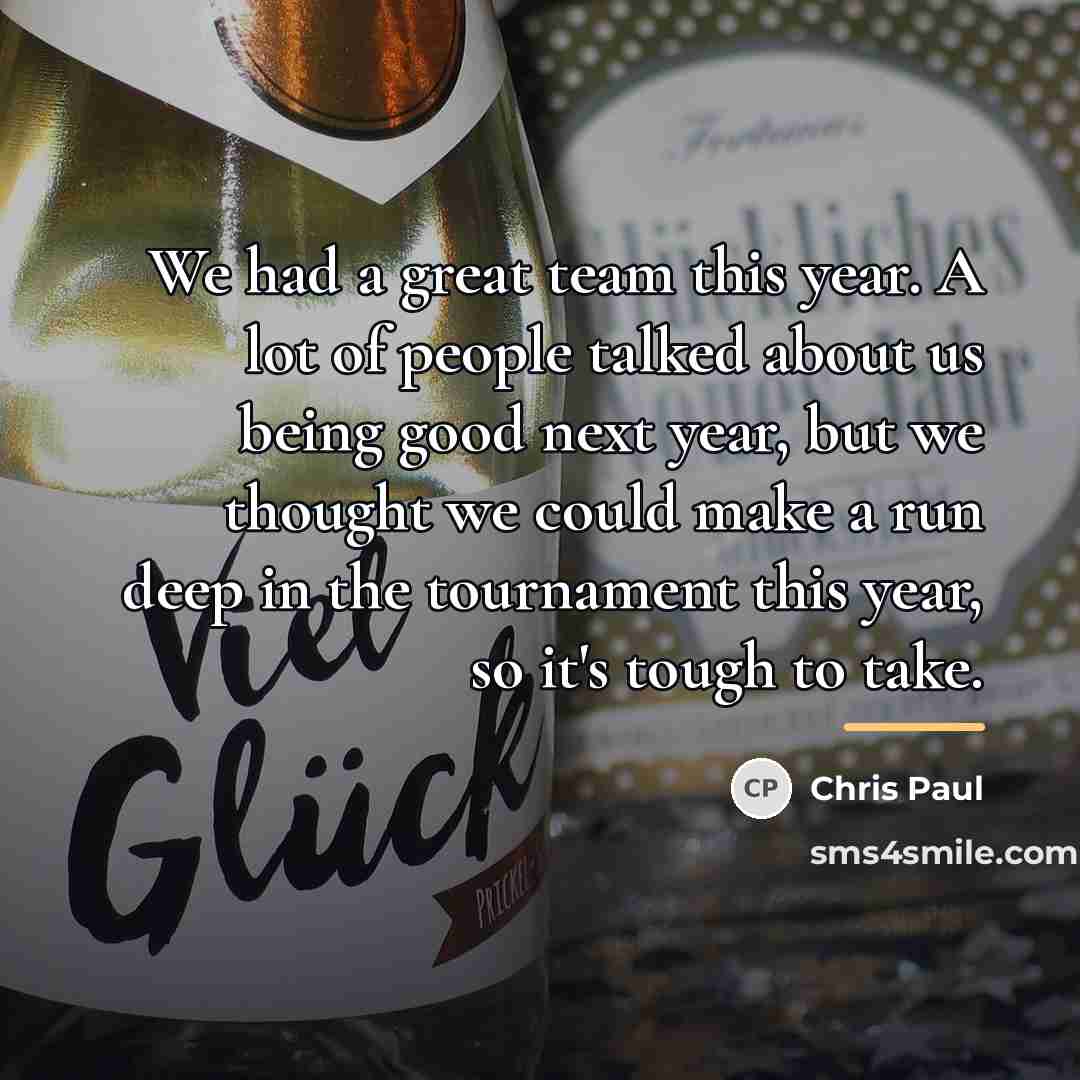 “We had a great team this year. A lot of…” quote by Chris Paul