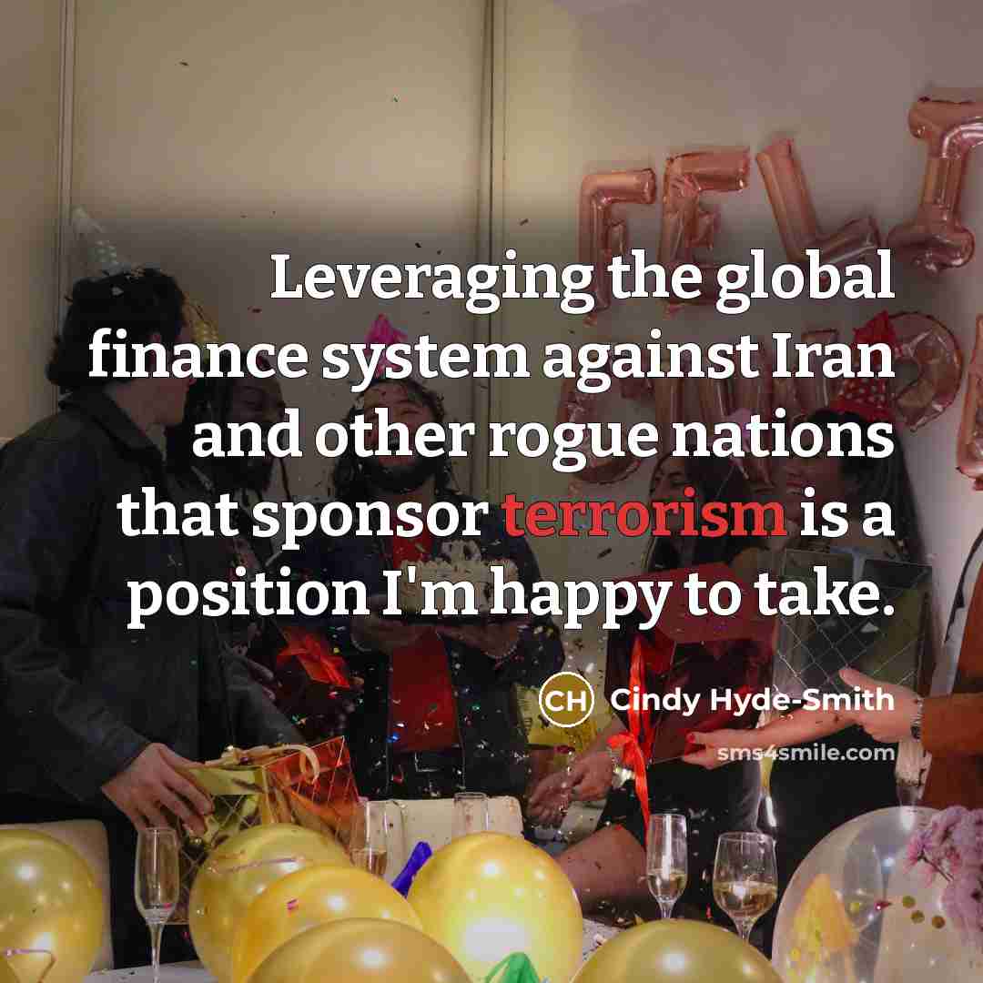 “Leveraging the global finance system against Iran and other rogue…” quote by Cindy Hyde-Smith