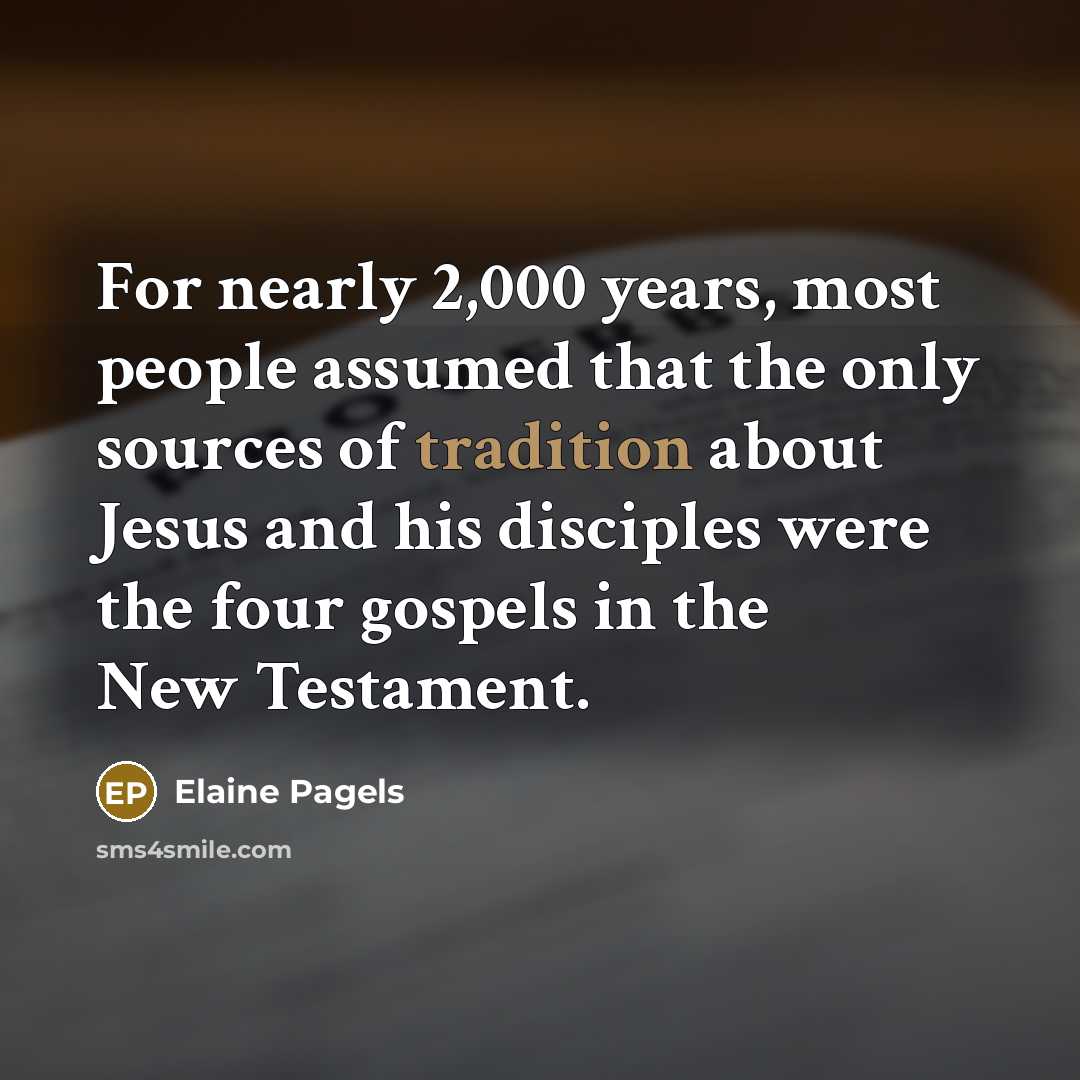 “For nearly 2,000 years, most people assumed that the only…” quote by Elaine Pagels