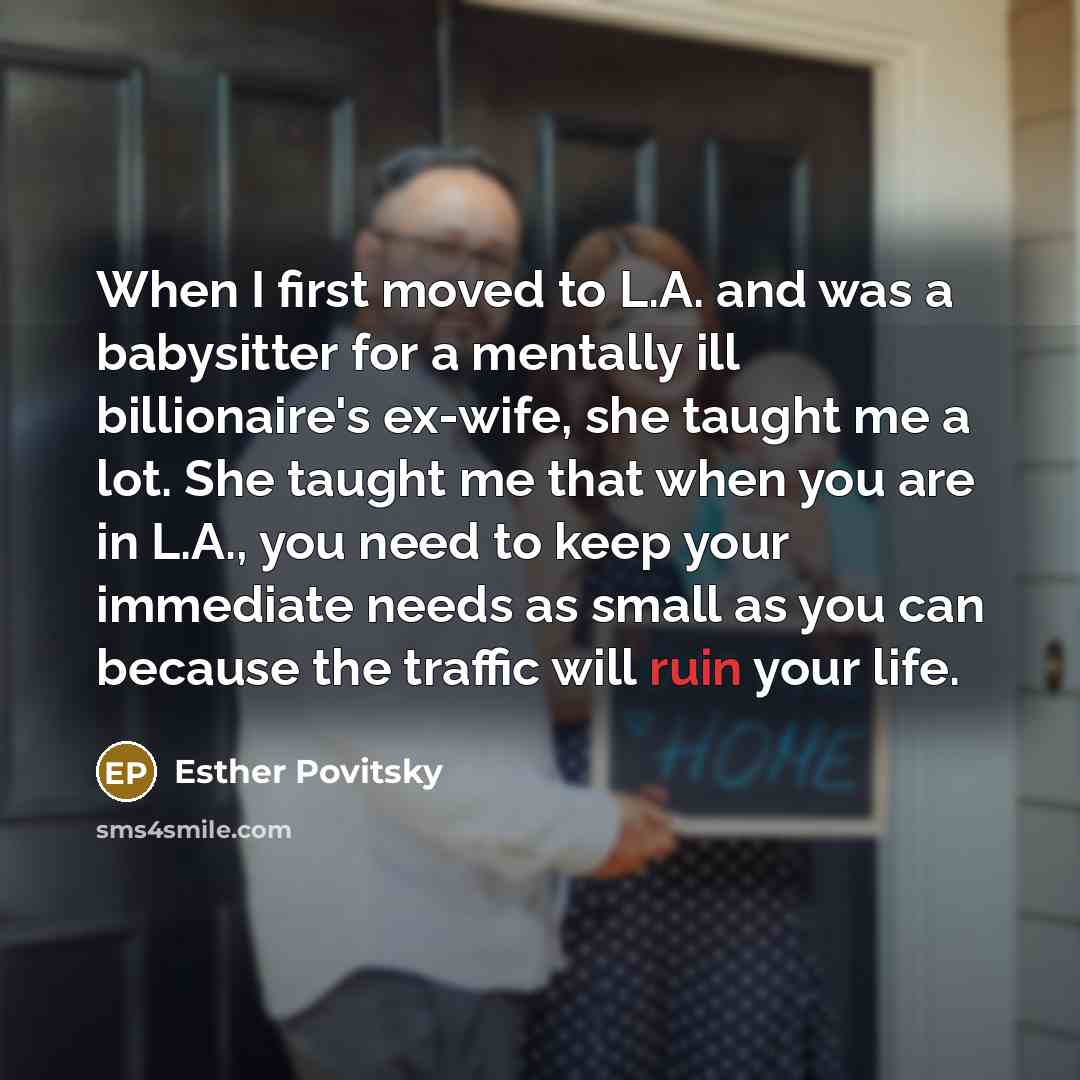 “When I first moved to L.A. and was a babysitter…” quote by Esther Povitsky