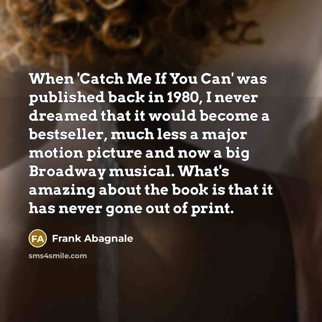 “When 'Catch Me If You Can' was published back in…” quote by Frank Abagnale