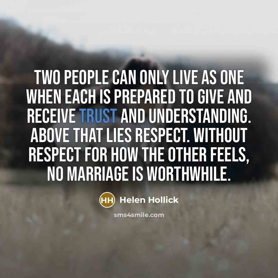 “Two people can only live as one when each is…” quote by Helen Hollick