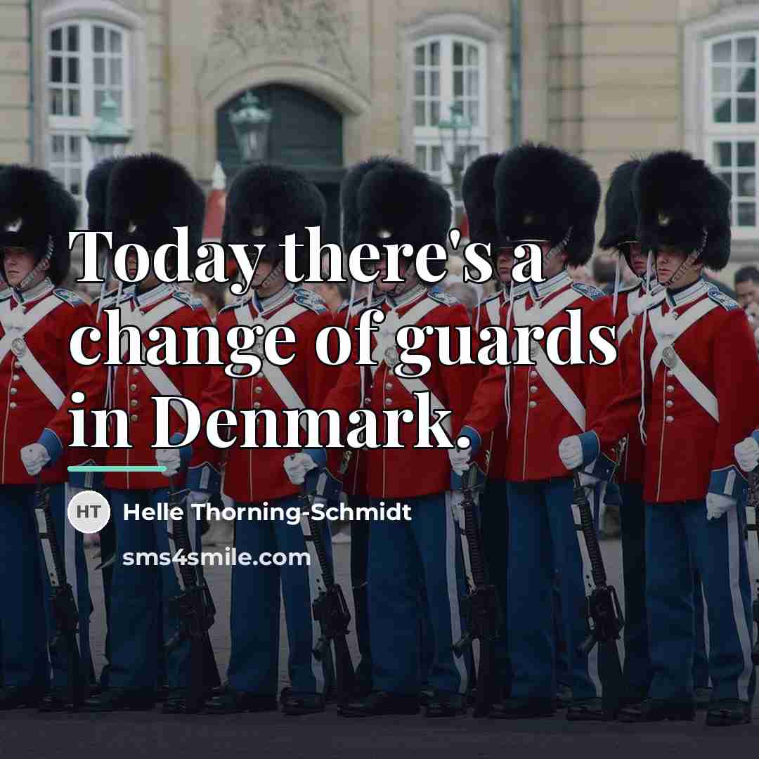 “Today there's a change of guards in Denmark.…” quote by Helle Thorning-Schmidt