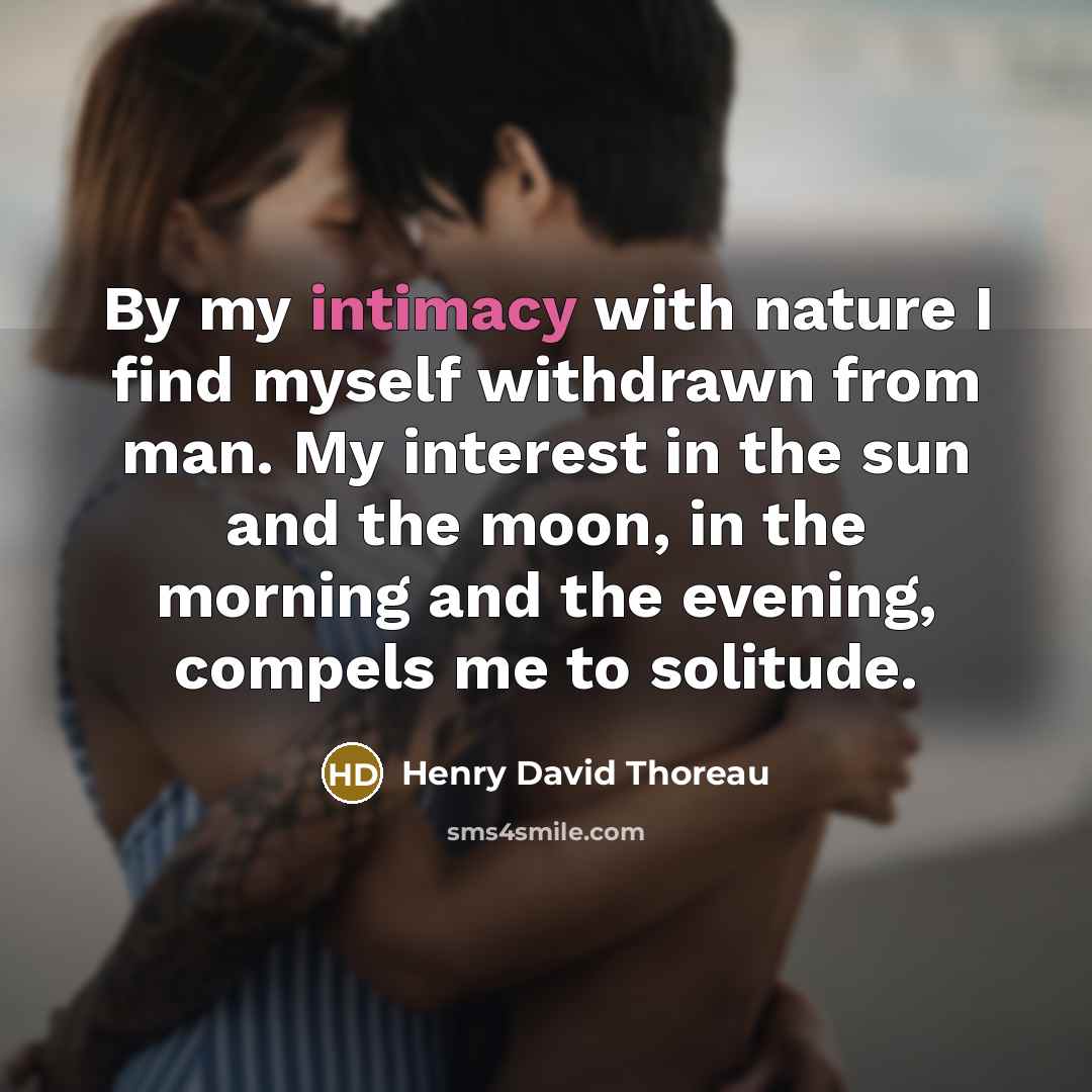 “By my intimacy with nature I find myself withdrawn from…” quote by Henry David Thoreau