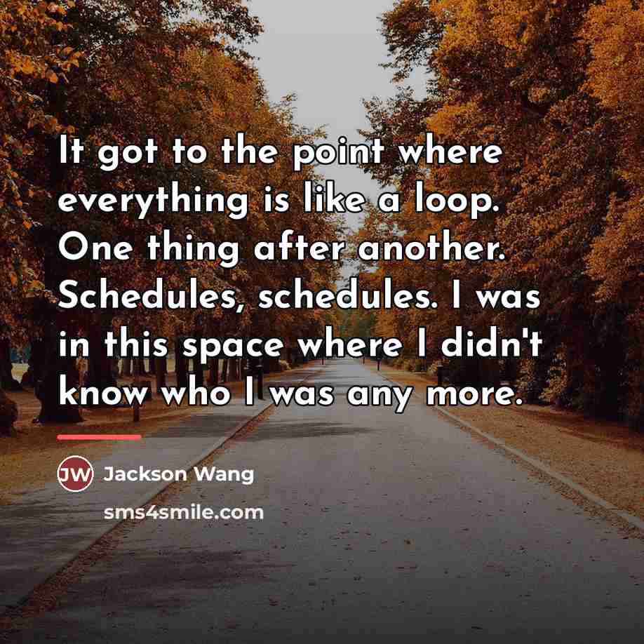 “It got to the point where everything is like a…” quote by Jackson Wang