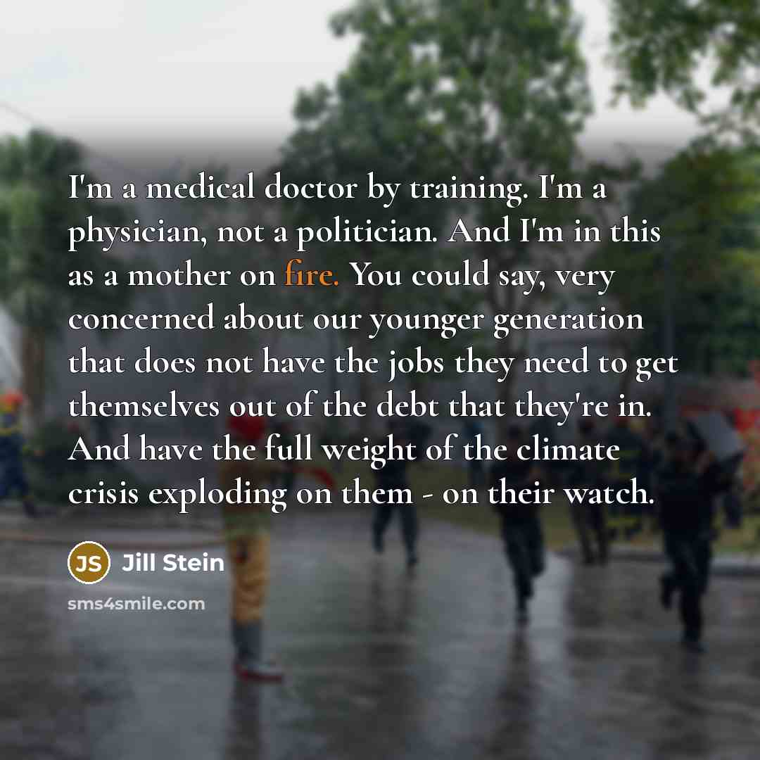 “I'm a medical doctor by training. I'm a physician, not…” quote by Jill Stein