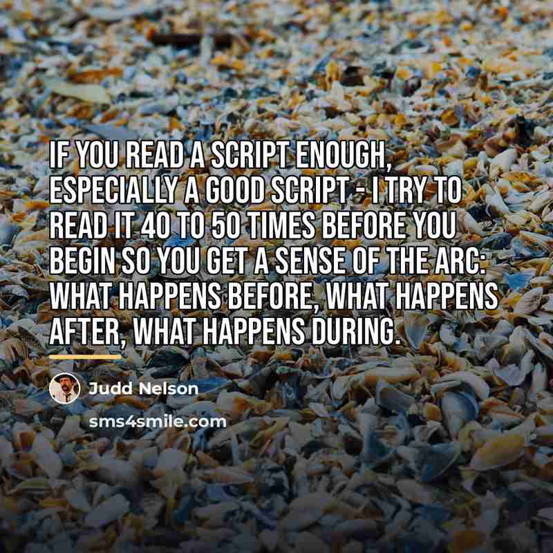 “If you read a script enough, especially a good script…” quote by Judd Nelson