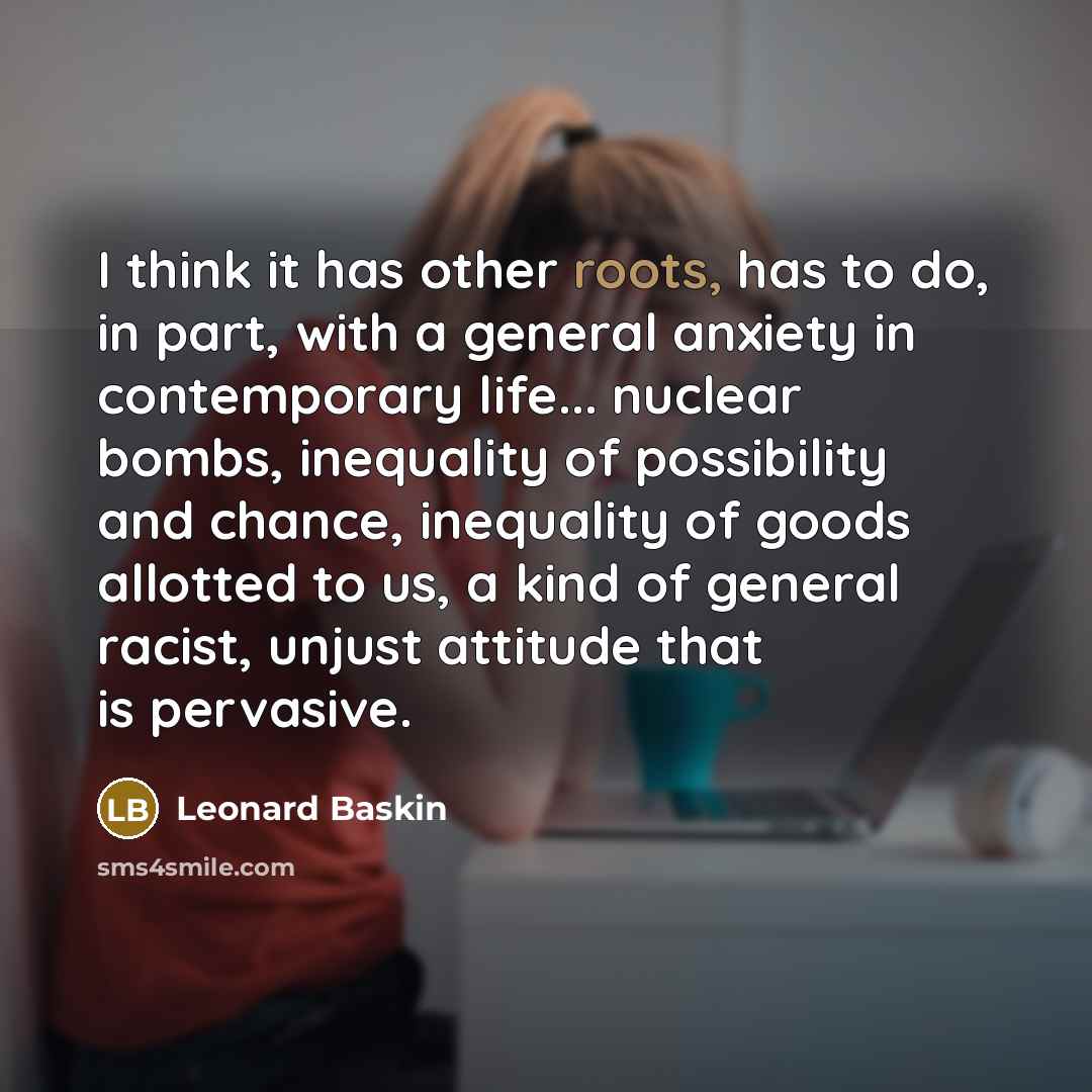 “I think it has other roots, has to do, in…” quote by Leonard Baskin