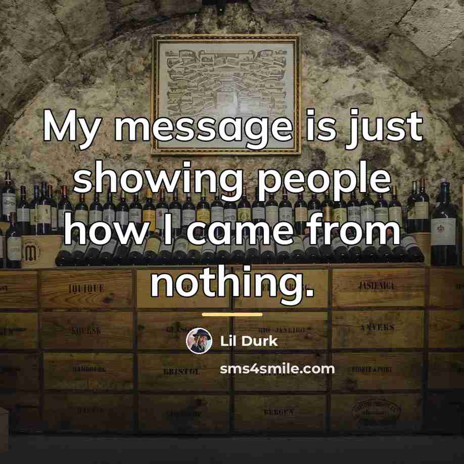 “My message is just showing people how I came from…” quote by Lil Durk
