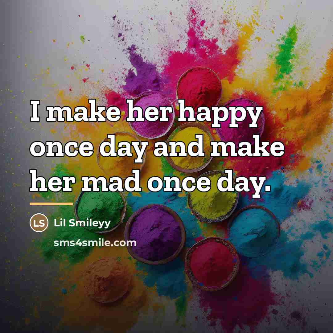“I make her happy once day and make her mad…” quote by Lil Smileyy