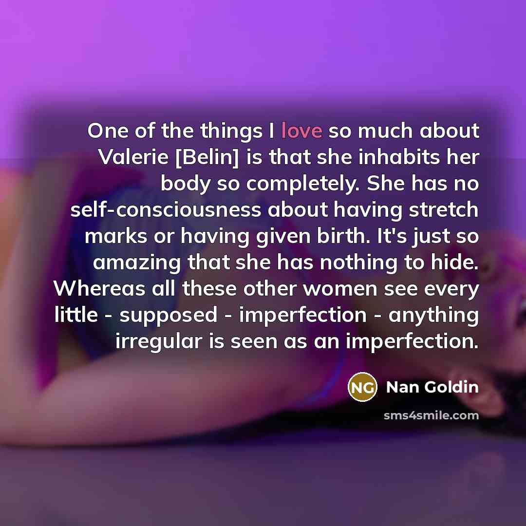 “One of the things I love so much about Valerie…” quote by Nan Goldin