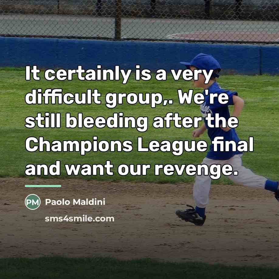 “It certainly is a very difficult group,. We're still bleeding…” quote by Paolo Maldini
