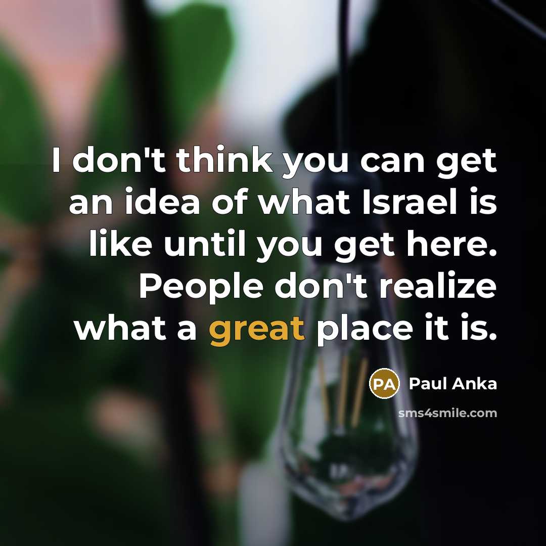 “I don't think you can get an idea of what…” quote by Paul Anka