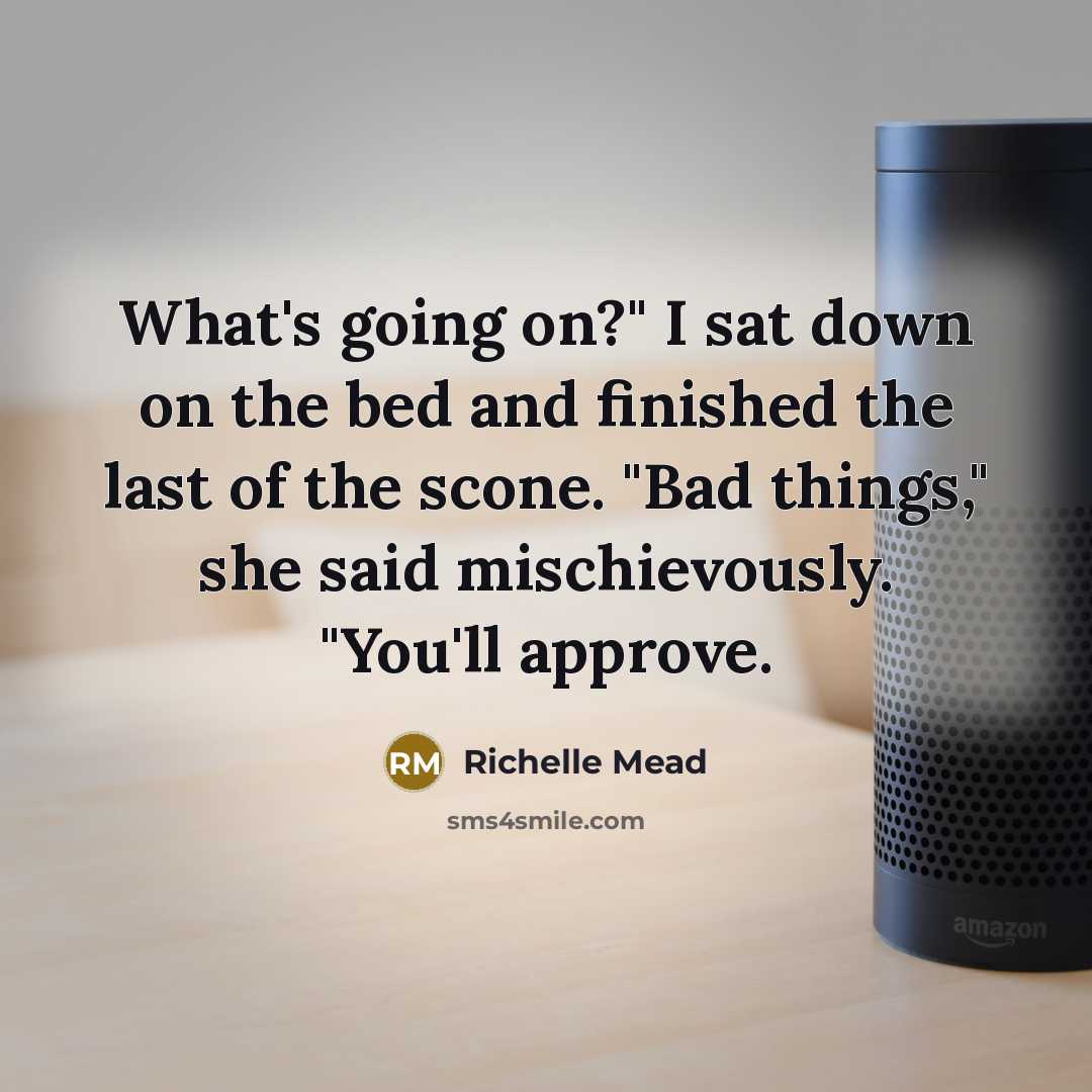 “What's going on?" I sat down on the bed and…” quote by Richelle Mead