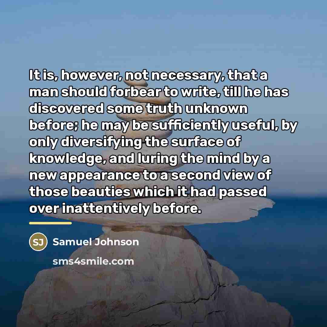 “It is, however, not necessary, that a man should forbear…” quote by Samuel Johnson