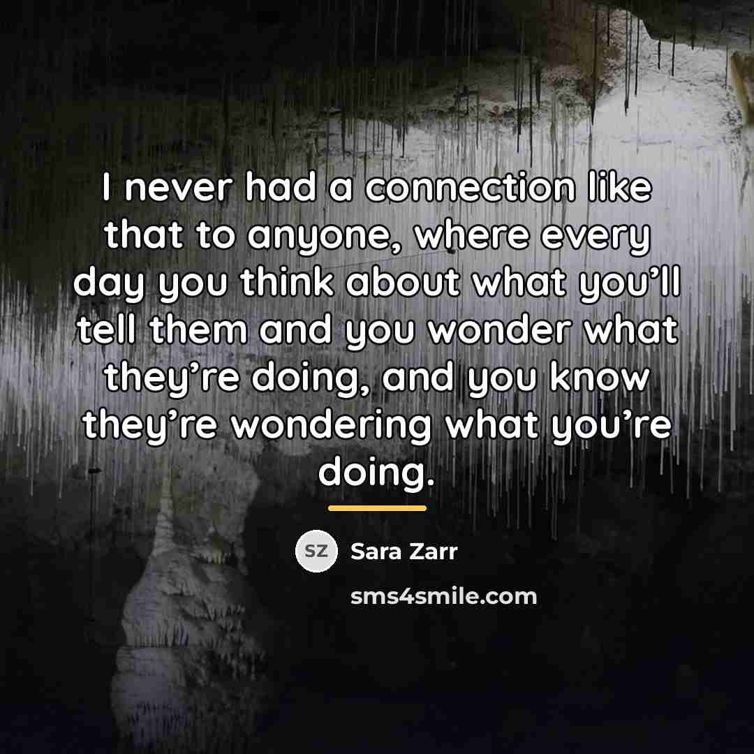 “I never had a connection like that to anyone, where…” quote by Sara Zarr