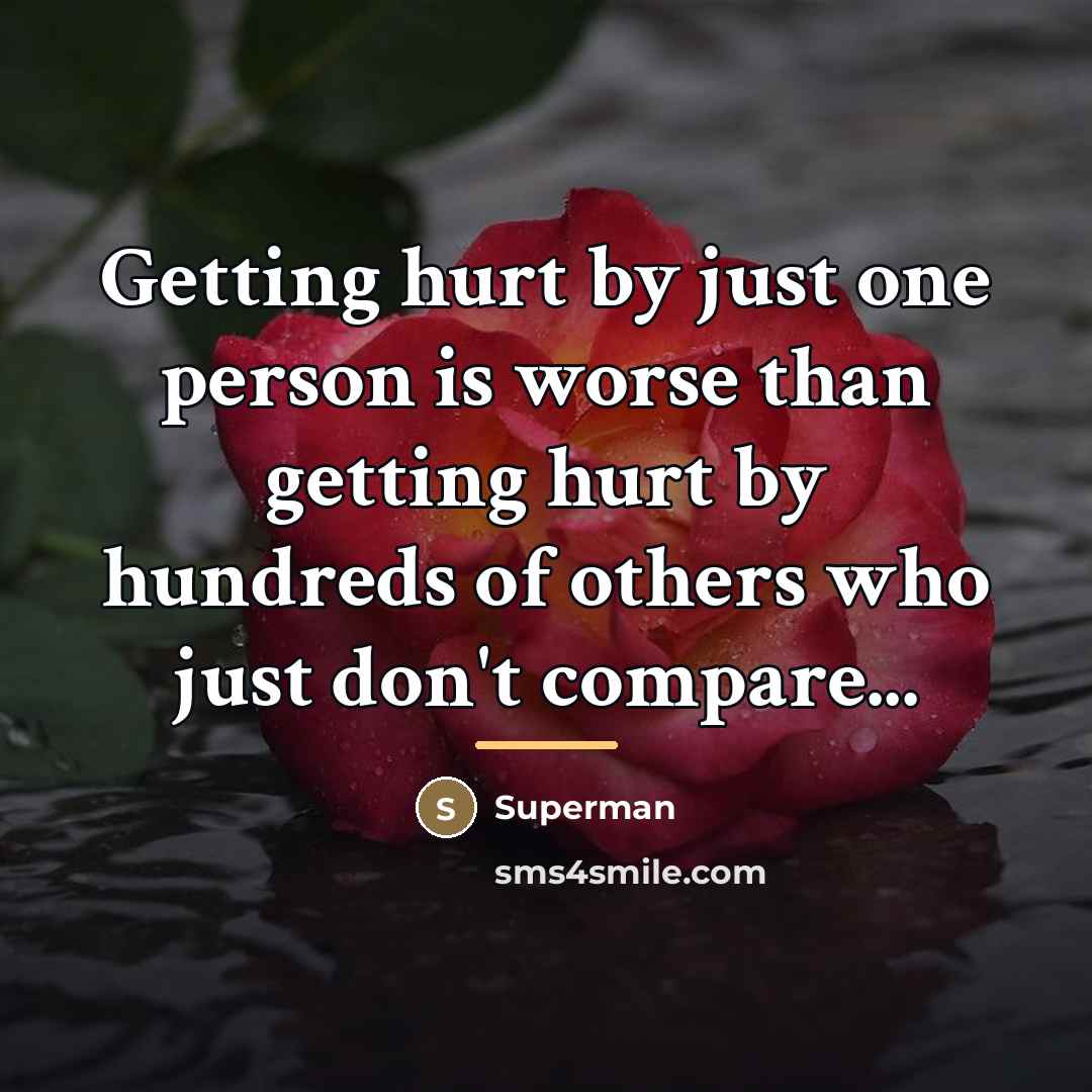 “Getting hurt by just one person is worse than getting…” quote by Superman