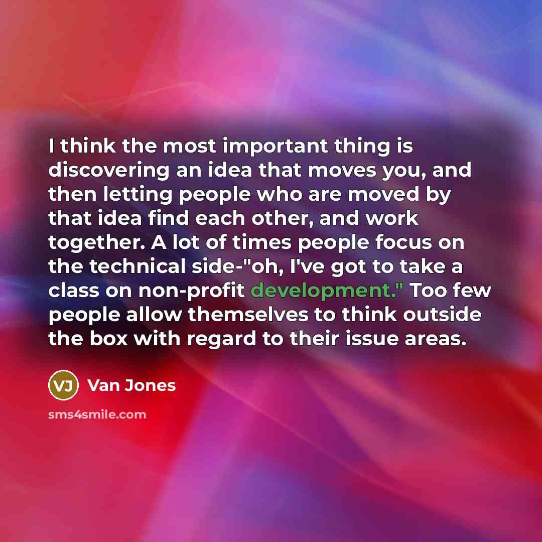 “I think the most important thing is discovering an idea…” quote by Van Jones