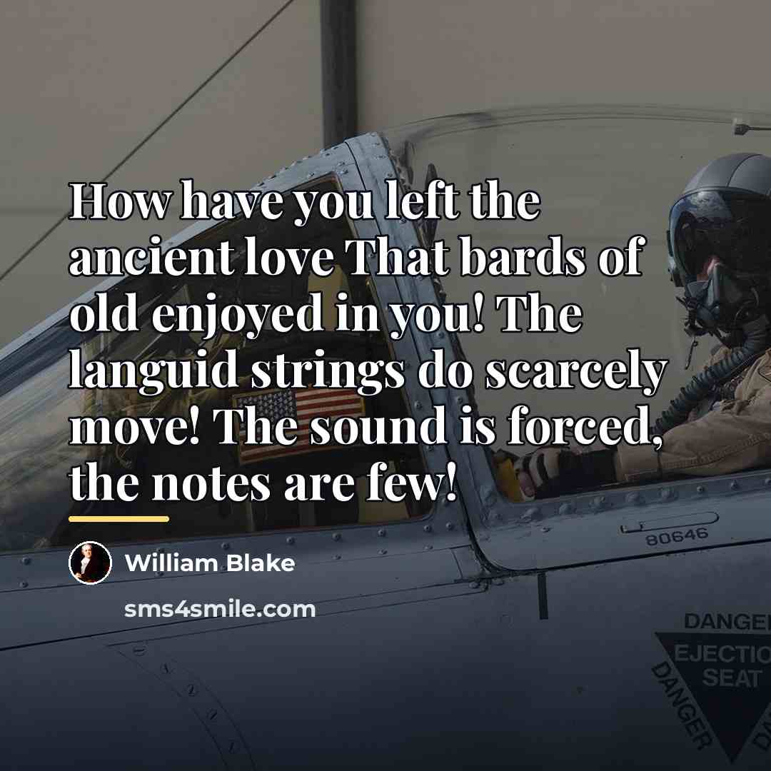 “How have you left the ancient love That bards of…” quote by William Blake