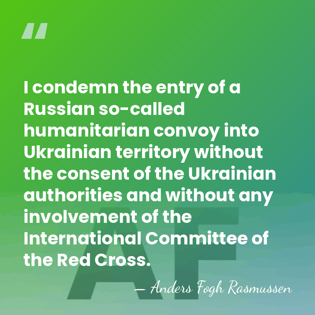 I condemn the entry of a Russian so-called humanitarian convoy into Ukrainian&hellip; - Anders Fogh Rasmussen