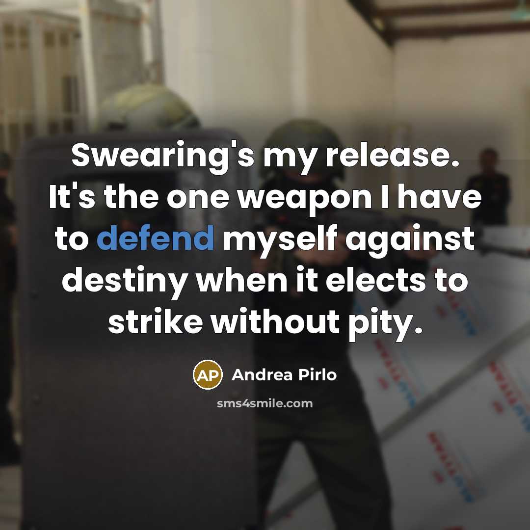 “Swearing's my release. It's the one weapon I have to…” quote by Andrea Pirlo