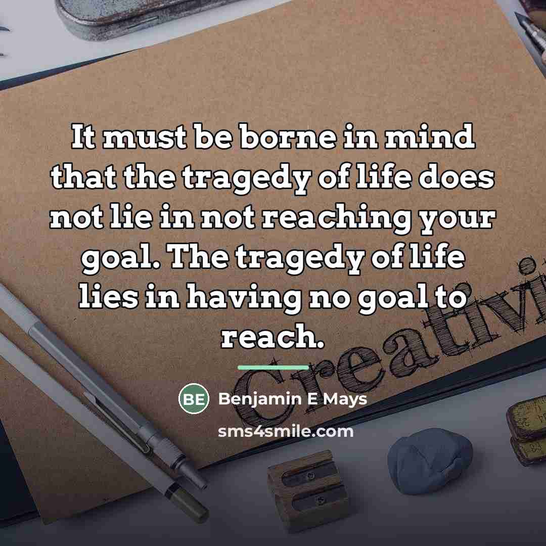 “It must be borne in mind that the tragedy of…” quote by Benjamin E Mays