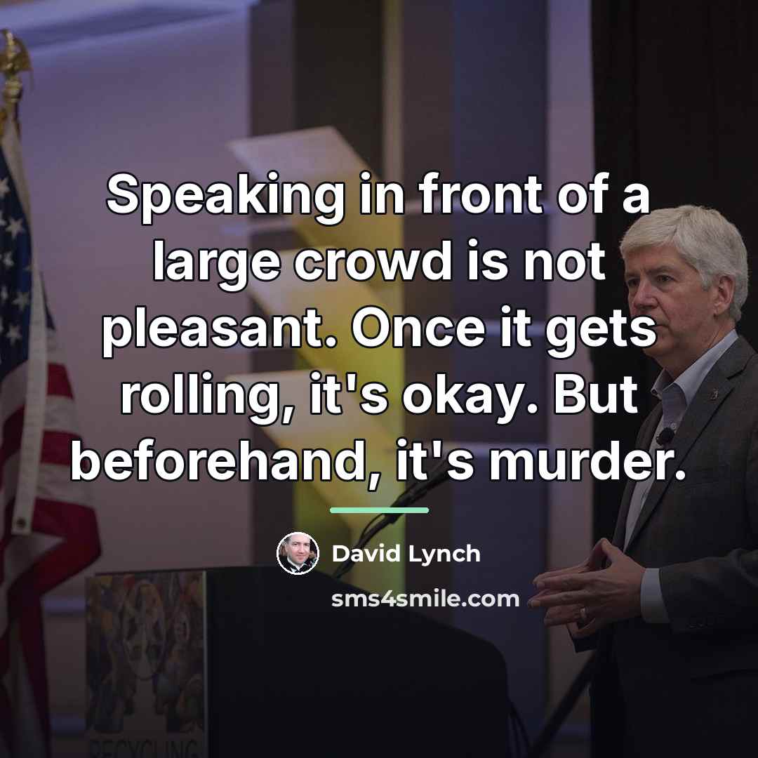 “Speaking in front of a large crowd is not pleasant.…” quote by David Lynch