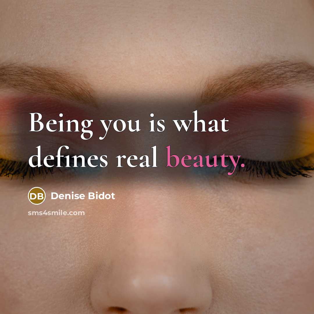 “Being you is what defines real beauty.…” quote by Denise Bidot