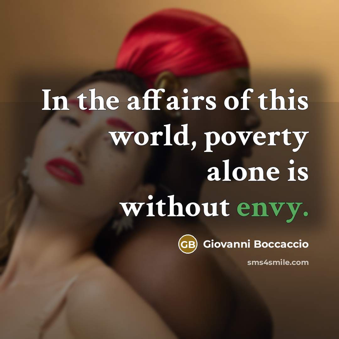 “In the affairs of this world, poverty alone is without…” quote by Giovanni Boccaccio
