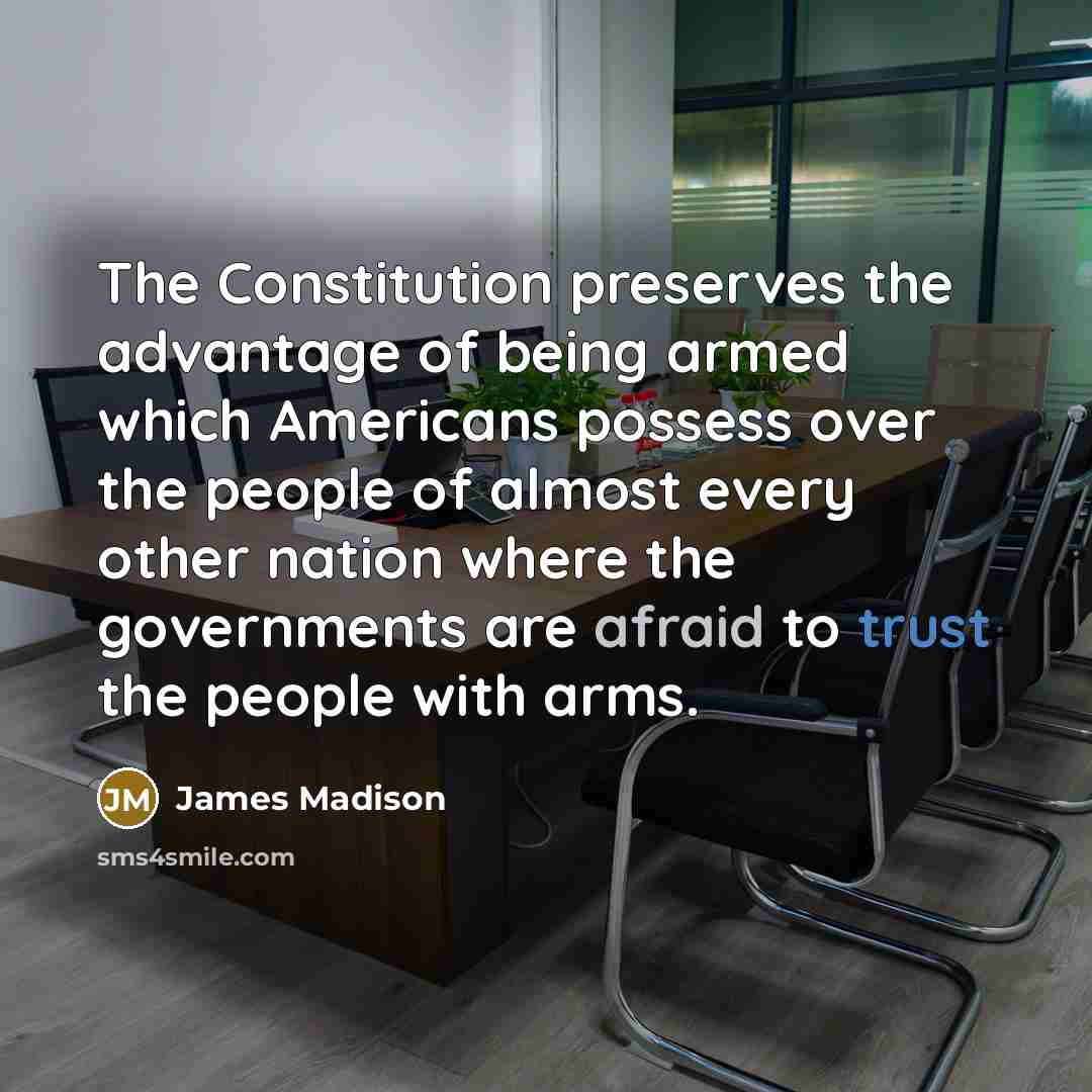 “The Constitution preserves the advantage of being armed which Americans…” quote by James Madison