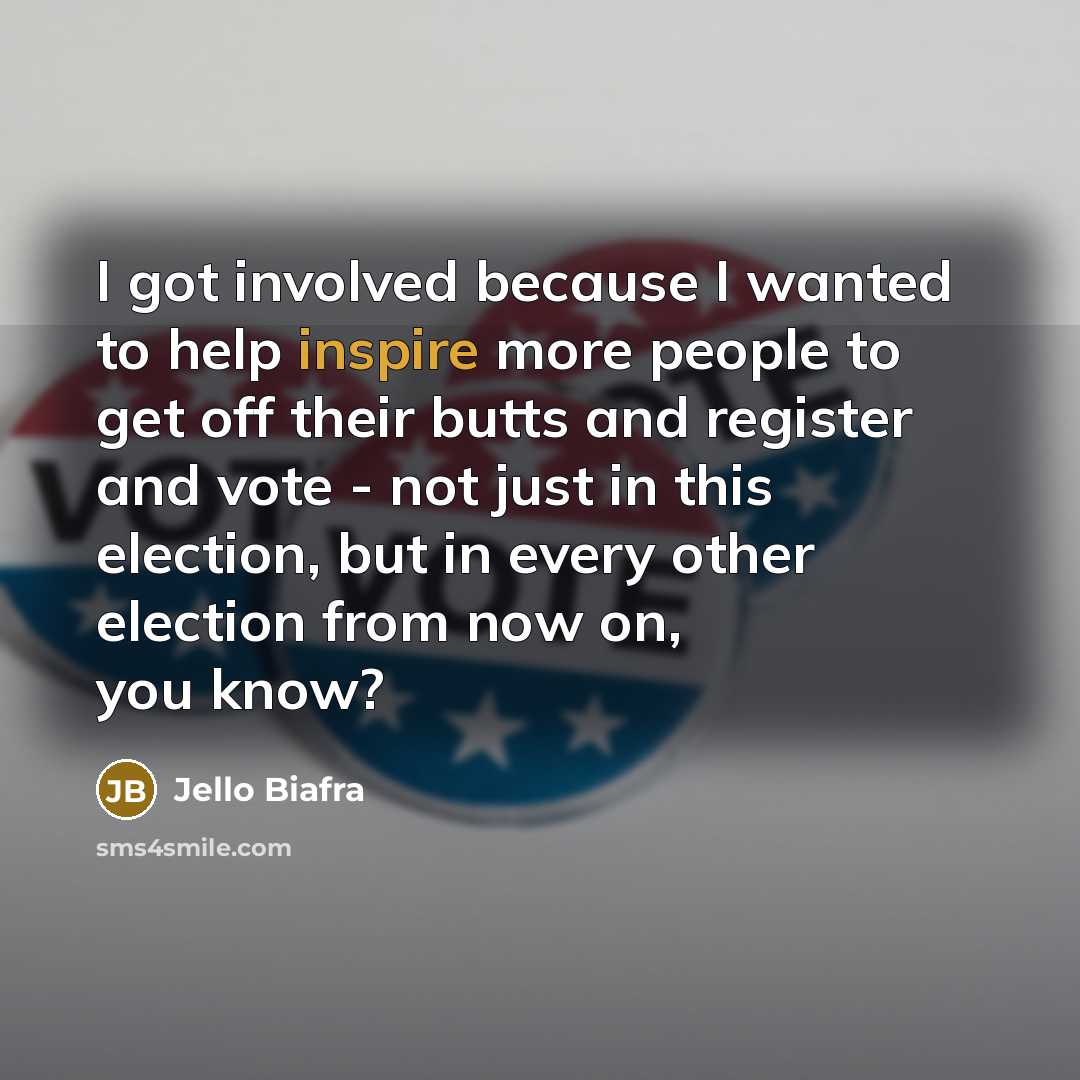 “I got involved because I wanted to help inspire more…” quote by Jello Biafra