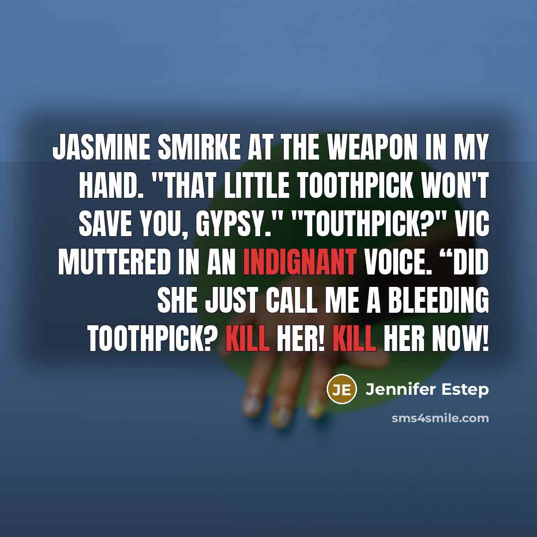 “Jasmine smirke at the weapon in my hand. "That little…” quote by Jennifer Estep