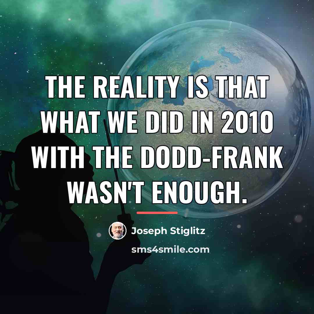 “The reality is that what we did in 2010 with…” quote by Joseph Stiglitz