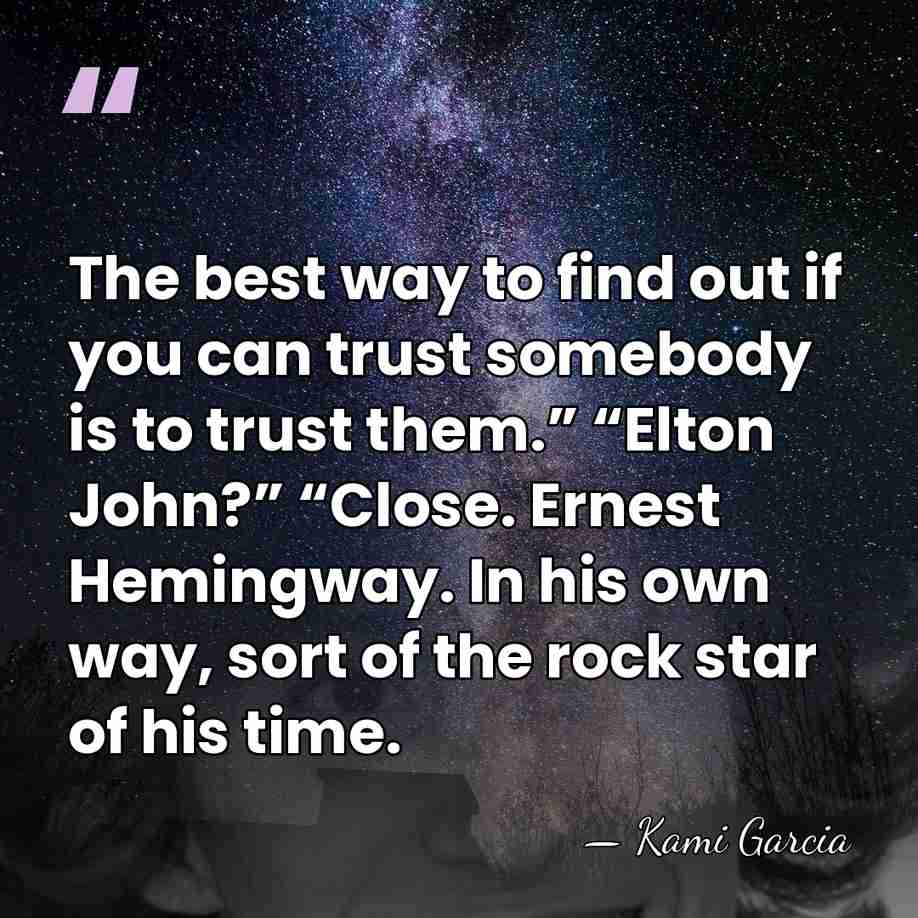 The best way to find out if you can trust somebody is&hellip; - Kami Garcia