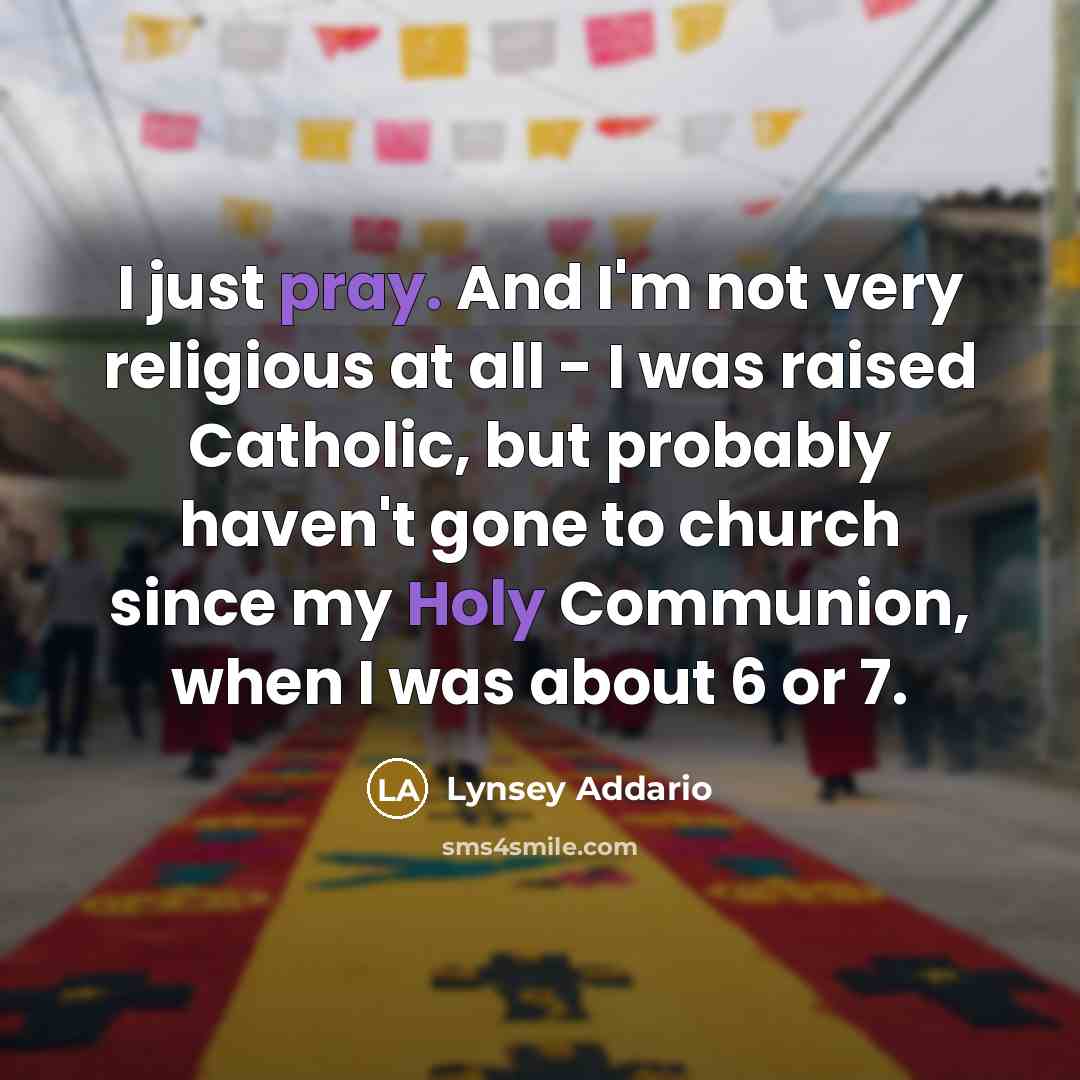 “I just pray. And I'm not very religious at all…” quote by Lynsey Addario